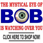 Click Here To Shop The Bob Club Online Store for Novelty T-Shirts, Sweats, Hoodys, Cups, Mugs, Posters, Cards, Prints, Housewares, Toys, And Much More!